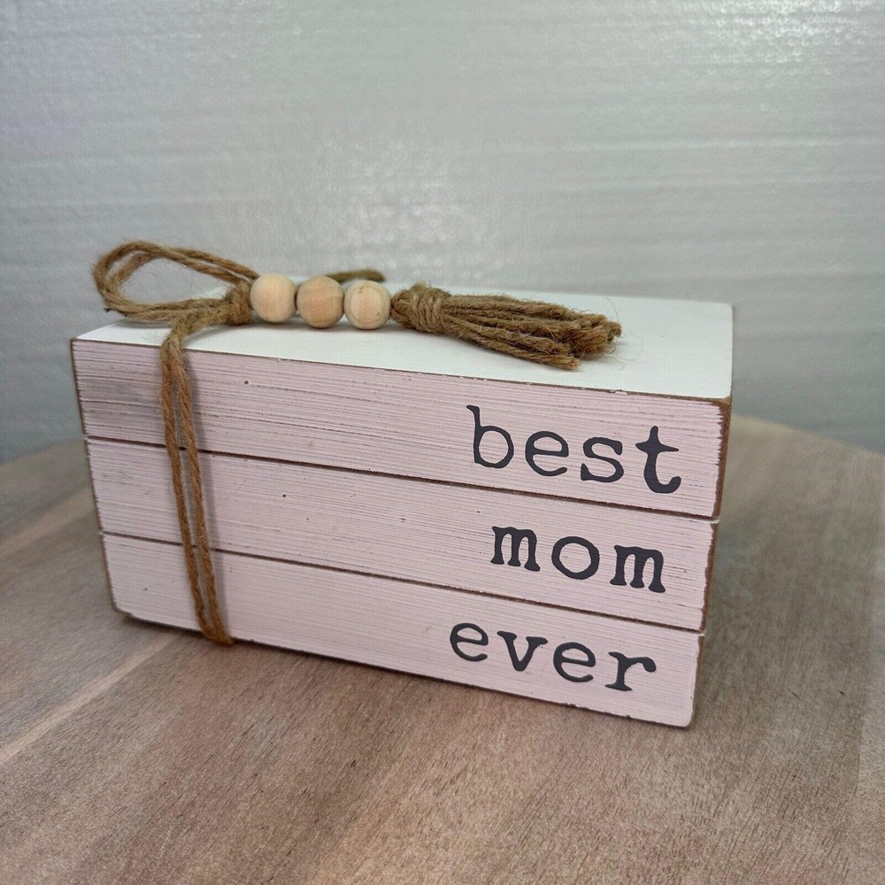Quill to Paper Sixtrees BEST MOM EVER Wood Block Sign Distressed Farmhouse Gift